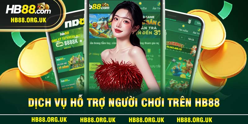 Dịch vụ chăm sóc và hỗ trợ người chơi trên HB88