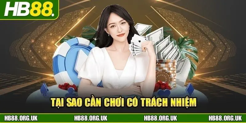 Quy định chơi có trách nhiệm vì chính lợi ích của cược thủ